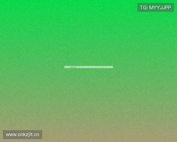 免费观看NBA直播比赛网站推荐大全及高清入口指南实时更新资源汇总